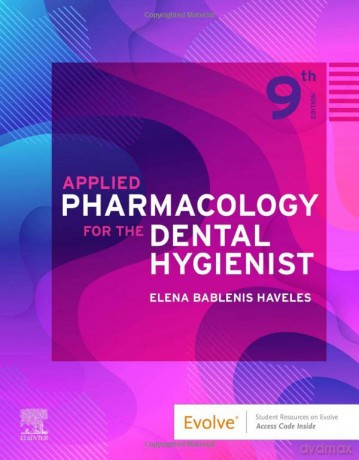 Applied Pharmacology For The Dental Hygi - Elena Bable Haveles [KSIĄŻKA]