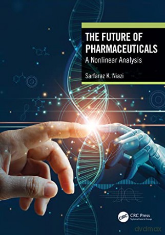 Future Of Pharmaceuticals - Sarfaraz K. Niazi [KSIĄŻKA]