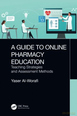 A Guide To Online Pharmacy Educatio - Al-Worafi [KSIĄŻKA]