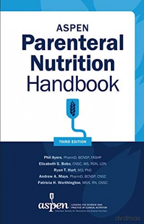 Aspen Parenteral Nutrition Handbook [KSIĄŻKA]