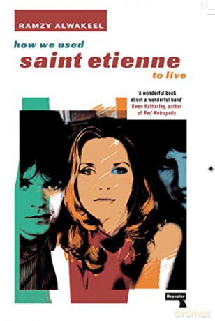 How We Used Saint Etienne To Live - Ramzy Alwakeel [KSIĄŻKA]