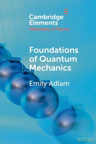 Foundations Of Quantum Mechanics - Emily Adlam [KSIĄŻKA]