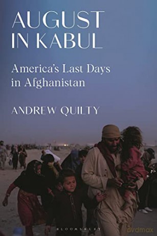 August In Kabul - Andrew Quilty [KSIĄŻKA]