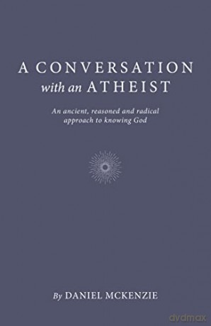 Conversation With An Atheist - Daniel Mckenzie [KSIĄŻKA]