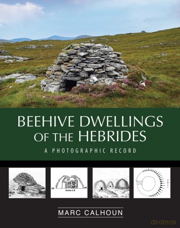 Beehive Dwellings Of The Hebrides [KSIĄŻKA]
