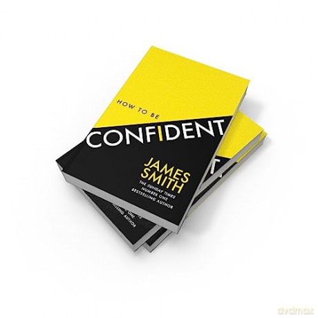 How To Be Confident - James Smith [KSIĄŻKA]