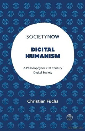 Digital Humanism - Christian Fuchs [KSIĄŻKA]