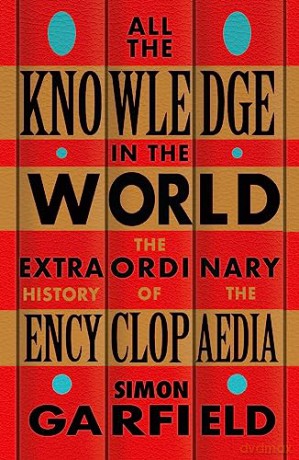 All The Knowledge In The World - Simon Garfield [KSIĄŻKA]