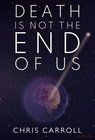 Death Is Not The End Of Us - Chris Carroll [KSIĄŻKA]