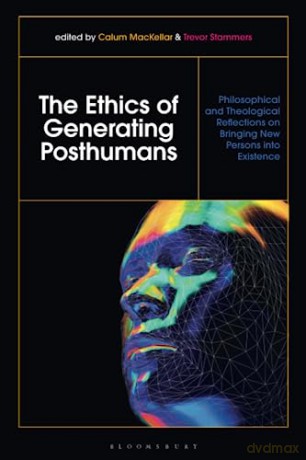 Ethics Of Generating Posthumans Th - Mackellar Calum [KSIĄŻKA]