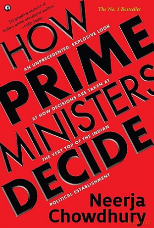 How Prime Ministers Decide - Neerja Chowdhury [KSIĄŻKA]