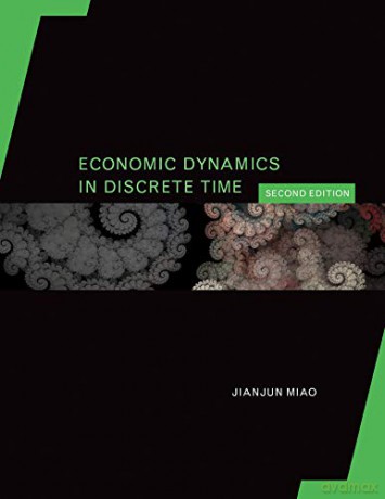 Economic Dynamics In Discrete Time - Jianjun Miao [KSIĄŻKA]