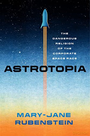 Astrotopia - Mary-J Rubenstein [KSIĄŻKA]