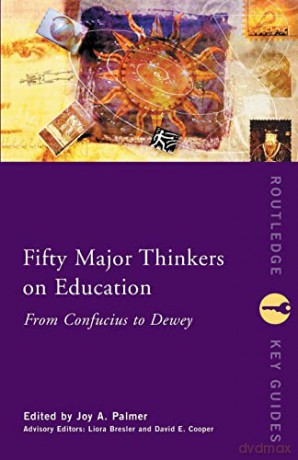 Fifty Major Thinkers On Education - Joy A Palmer [KSIĄŻKA]