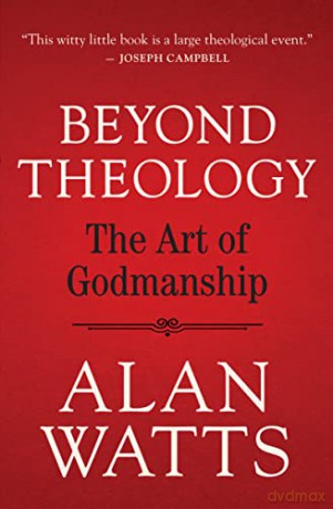 Beyond Theology - Alan Watts [KSIĄŻKA]