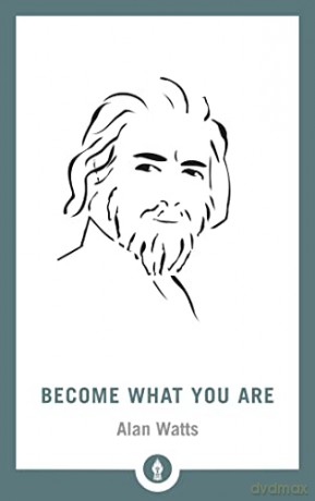 Become What You Are - Alan Watts [KSIĄŻKA]