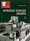 Kucharz małej gastronomii. Wyposażenie techniczne zakładów. Podręcznik - Grzesińska Wiesława [KSIĄŻKA]