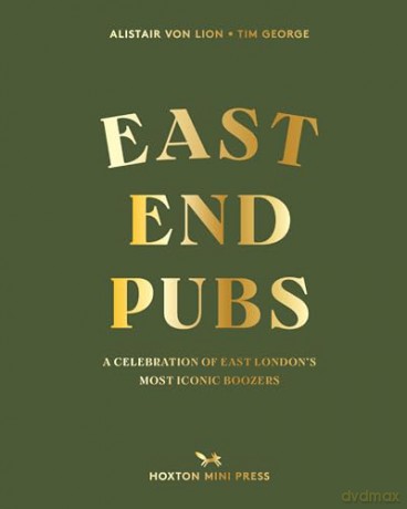 East End Pubs - Alistair Von Lion [KSIĄŻKA]