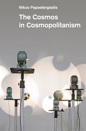 Cosmos In Cosmopolitanism - Niko Papastergiadis [KSIĄŻKA]