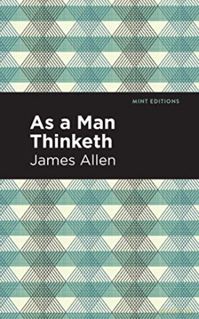 As A Man Thinketh - James Allen [KSIĄŻKA]