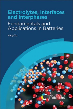 Electrolytes Interfaces And Interphases - Kang Xu [KSIĄŻKA]