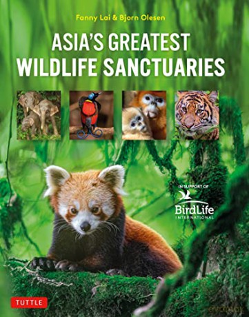 Asias Greatest Wildlife Sanctuaries - Fanny Lai [KSIĄŻKA]