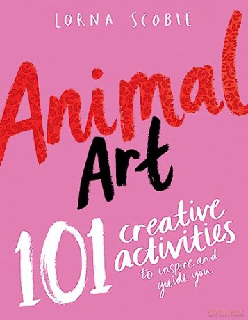 Animal Art - Lorna Scobie [KSIĄŻKA]