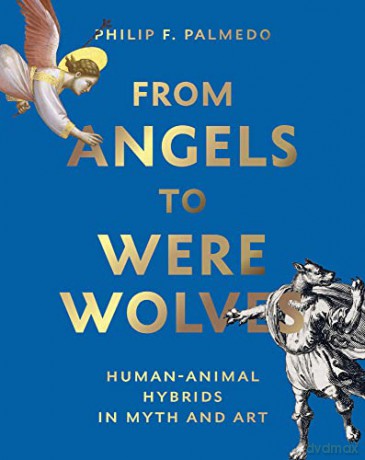 From Angels To Werewolves - Philip F Palmedo [KSIĄŻKA]
