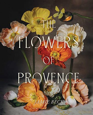 Flowers Of Provence - Jamie Beck [KSIĄŻKA]