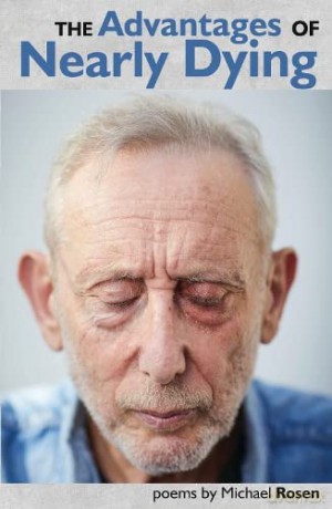 Advantages Of Nearly Dying - Michael Rosen [KSIĄŻKA]