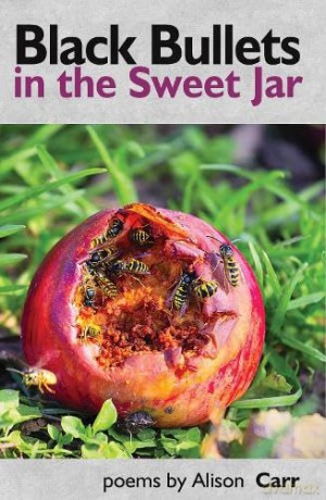 Black Bullets In The Sweet Jar - Alison Carr [KSIĄŻKA]