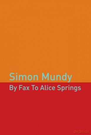 By Fax To Alice Springs - Simon Mundy [KSIĄŻKA]