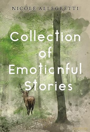 Collection Of Emotionful Stories - Nicole Allegretti [KSIĄŻKA]