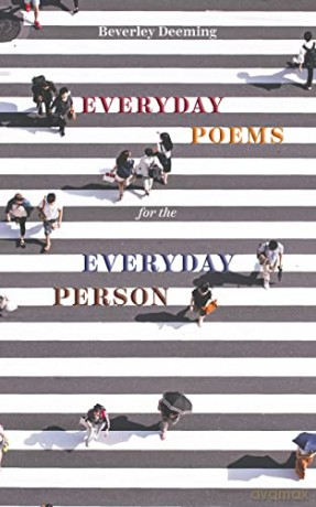 Everyday Poems For The Everyday Person - Beverley Deeming [KSIĄŻKA]