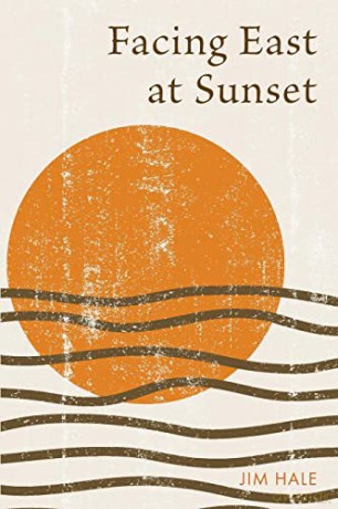 Facing East At Sunset - Jim Hale [KSIĄŻKA]