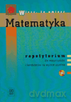 Matematyka Wiesz, że umiesz LO kl.1-3 Repetytorium dla maturzystów [KSIĄŻKA]