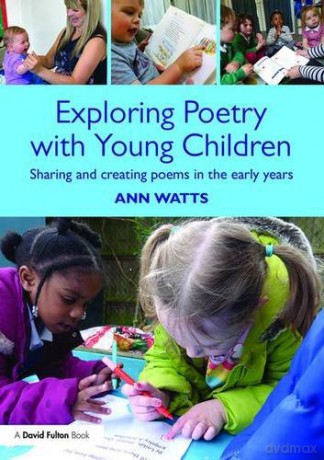 Exploring Poetry With Young Children - Ann Watts [KSIĄŻKA]