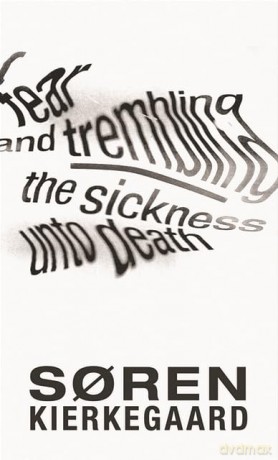 Fear And Trembling And The Sickness Unt - S Ren Kierkegaard [KSIĄŻKA]