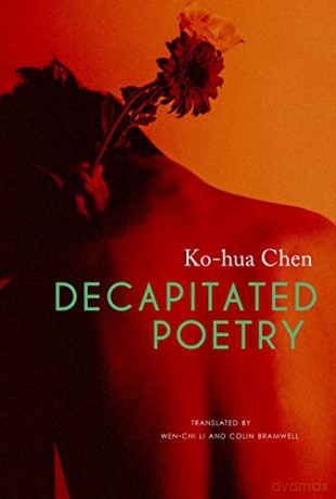 Decapitated Poetry - Ko-Hua Chen [KSIĄŻKA]