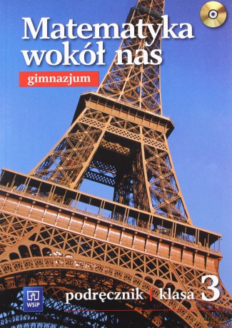 Matematyka wokół nas GIMN kl.3 podręcznik - Anna Drążek, Ewa Duvnjak, Ewa Kokiernak-Jurkiewicz [KSIĄŻKA]