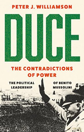 Duce The Contradictions Of Power - Peter J Williamson [KSIĄŻKA]