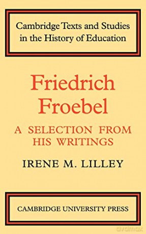 Friedrich Froebel - Irene M. Lilley [KSIĄŻKA]