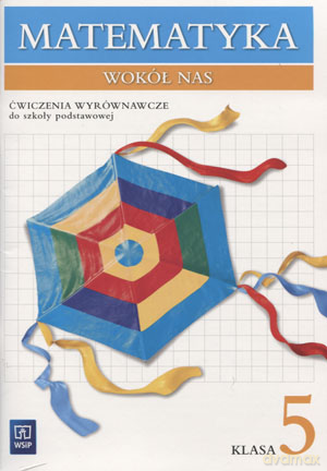 Matematyka wokół nas SP kl.5 ćwiczenia wyrównawcze - Helena Lewicka, Joanna Lewicka [KSIĄŻKA]