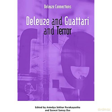 Deleuze And Guattari And Terror - Anindy Purakayastha [KSIĄŻKA]