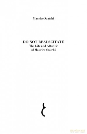 Do Not Resuscitate - Maurice Saatchi [KSIĄŻKA]
