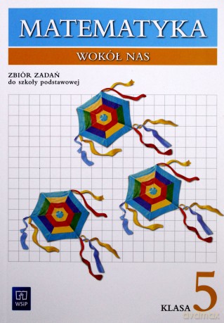 Matematyka Wokół nas SP kl.5 Zbiór zadań - Helena Lewicka, Joanna Lewicka [KSIĄŻKA]