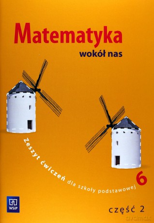 Matematyka wokół nas SP kl.6 ćwiczenia cz.2 - Helena Lewicka, Marianna Kowalczyk, Robert Grisdale [KSIĄŻKA]