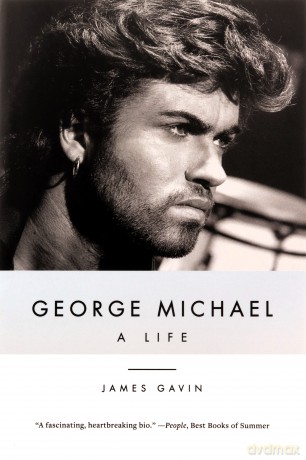 George Michael A Life - James Gavin [KSIĄŻKA]