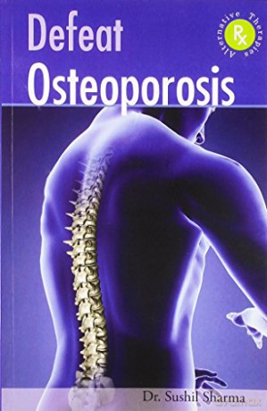 Deafeat Osteoporosis - Sushil Sharma [KSIĄŻKA]