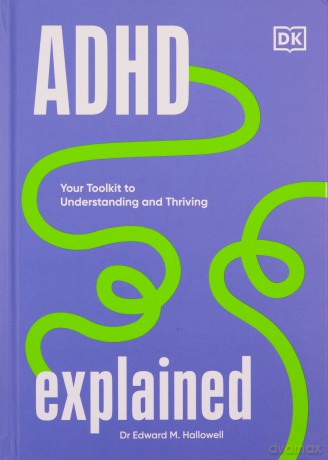 Adhd Explained - Edward Hallowell [KSIĄŻKA]